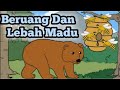 Beruang dan Lebah Madu || Dongen Anak Indonesia