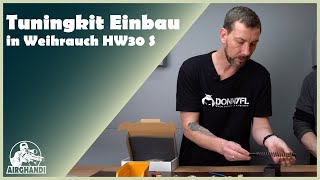 Tuningkit Einbau in die Weihrauch HW30 S