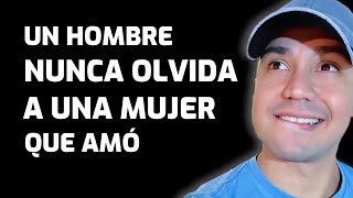 ¿Por qué los Hombres Jamás Olvidan a una Mujer que Amaron?