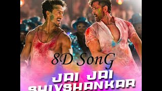 Jai Jai Shivshankar 8D Song || WAR || Hrithik Roshan | Tiger Shroff..
