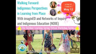 Walking Forward: Indigenous Perspectives in Learning from Place