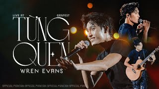 Từng Quen - Wren Evans | Live from GENfest 23 | Fancam Focus
