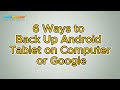 How to Back Up Android Tablet on Computer or Google [6 Ways]