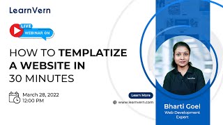 Webinar on How to Templatize a website in 30 Minutes