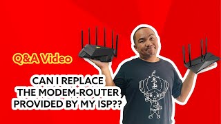 Q&A: Can I replace the modem-router provided by internet service provider? | JK Chavez