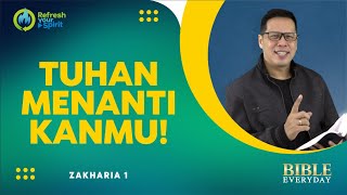 Tuhan Menantikanmu! (Zakharia 1) - Petrus Kwik  |  BIBLE EVERY DAY