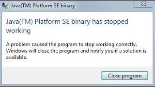 Java Platform SE binary has stopped working Fix
