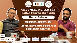 Securities, Success and Strategy:Breaking Barriers in Regulatory Practice with Havish | Koffee @TEIF