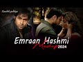 emraan hashmi best of hits songs | emraan hashmi mashup songs