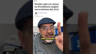 🚨 NOVA REFORMA DA PREVIDÊNCIA EM 2024?