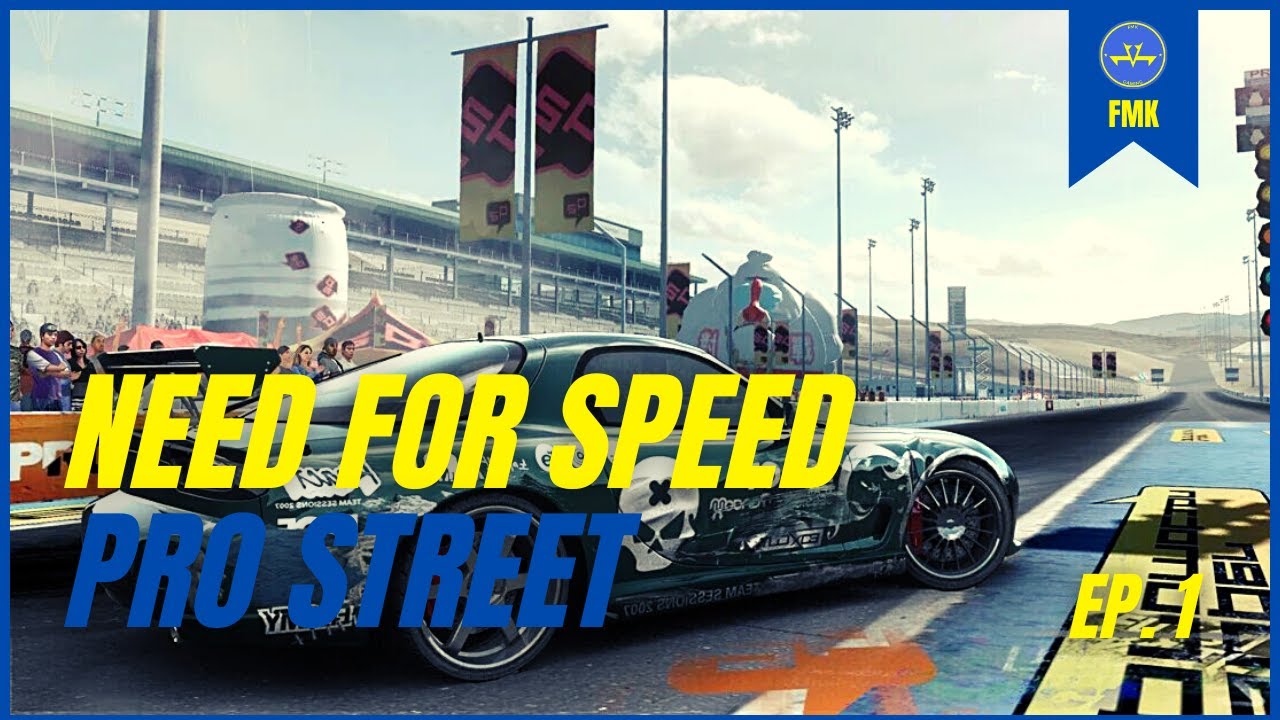 Need For Speed Pro Street Part 1 Beginning Youtube