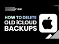 How to Delete Old iCloud Backups on iPhone in 2026 | Free Up Space Step-by-Step