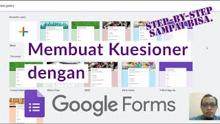 Membuat Kuesioner Dengan Google Forms - Step by Step Sampai Bisa.