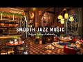 Smooth Piano Jazz Music at Cozy Coffee Shop Ambience for Work,Study☕Relaxing Jazz Instrumental Music