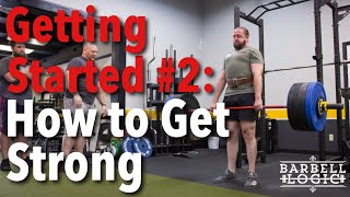 #244 - Getting Started #2: How to Get Strong