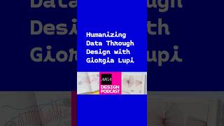 Giorgia Lupi on Humanizing Data Through Design (AIGA Design Podcast Clip) #design #pentagram