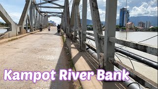 មាត់ព្រែក កំពត-Kampot River Bank 2022 @bunkea