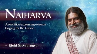 Naiharva(with Lyrics) - Rishi Nityapragya | Art of Living