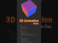 Animation in css : Create  a Colorful Rotating Cube with HTML & CSS