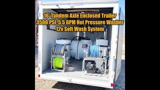 16’ Enclosed Pressure Washer Trailer - 3500 @ 5.5 Hot Water Pressure Washer and 12V Soft Wash System