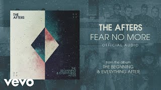 The Afters - I Will Fear No More (Audio)