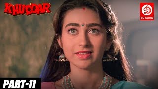 Khuddar - Bollywood Action Movie | Part -11 | Govinda, Karishma Kapoor | Bollywood Superhit movies