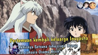 Akhirnya Moroha Bertemu dengan Inuyasha Kagome dan Rahasia Osamu Kirin || Yashahime Episode 28