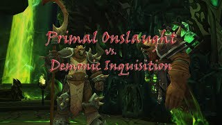 Primal Onslaught vs. Demonic Inquisition 6/27/17