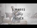 5 Marks of a Godly Father