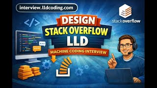 Design (LLD) Stack Overflow - Machine Coding Interview