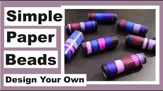 Simple Paper Barrel Beads - Draw Your Own Design