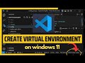 How to create Virtual Environment for Python in Visual Studio Code (2023)
