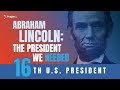 Abraham Lincoln: The President We Needed | 5-Minute Videos