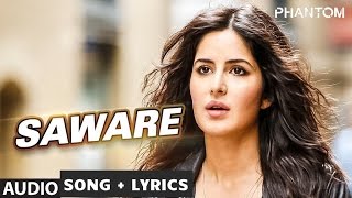 Saware Full  Song WITH LYRICS - Arijit Singh | Phantom |