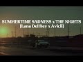 summertime sadness x the nights [Lana Del Rey x Avicii]