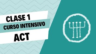 Clase 1 - Curso intensivo ACT GRATUITO