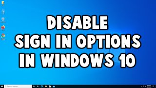 How to Disable Sign in Options in Windows 10 Settings