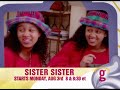 sister sister monday nights on gmctv