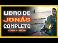 LIBRO DE JONÁS COMPLETO [Con Letra y Audio]