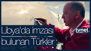 #Libya'da imzası bulunan Türkler