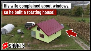 His wife complained about windows, so he built a rotating house! #Shorts