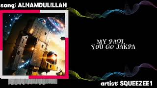 Alhamdulillah Official Lyrics Video