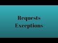 Handling Exceptions in the Python Requests Library
