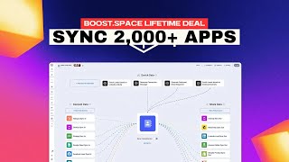 Boost.space Lifetime Deal: Sync & Manage Data from 2,000+ Apps in One Place!