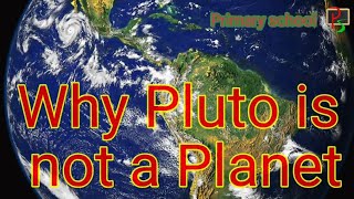 Why Is PLUTO Not A Planet? | Dwarf Planet | Space Video | @PRIMARYSCHOOL