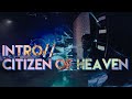 Show Intro /Citizen of Heaven // Live on Tour 2021// Tauren Wells