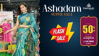 Kalamandir Ashadam Super Sale : Flash Sale - Flat 50% off  WhatsApp 9852 9852 99 | Kalamandir Sarees