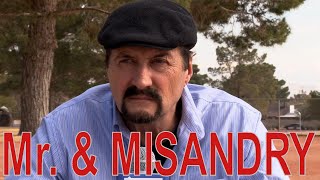 Mr. & MISANDRY: Rules of Modern Dating & Understanding Women "It's Complicated"