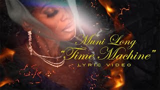 Muni Long - Time Machine (Lyric Video)