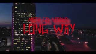 Mista Go Harder x K.e. On The Track long way(official music video)